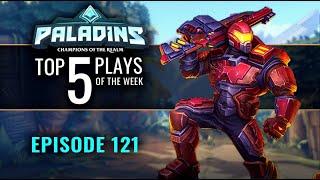 Paladins - Top 5 Plays - Episode 121