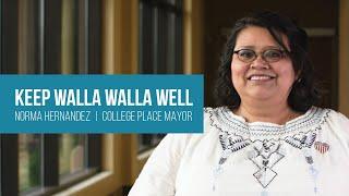 Keep Walla Walla Well | Norma Hernandez