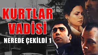 Kurtlar Vadisi Nerede Çekildi #1 - Dizilerin Çekim Yerleri