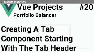 Creating A Tab Component Starting With The Tab Header #20 - Vue Projects