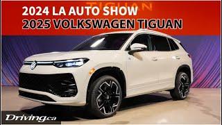 2025 Volkswagen Tiguan | 2024 Los Angeles Auto Show | Driving.ca