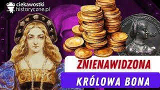 Znienawidzona królowa Bona