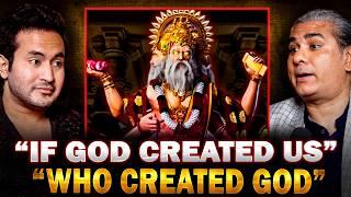 If GOD Created us then who Created God?