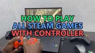 HOW TO PLAY ALL STEAM GAMES WITH ANY CONTROLLER PC