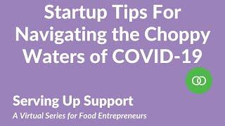 Startup Tips For Navigating the Choppy Waters of COVID-19