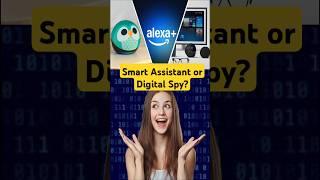 Amazon’s Smartest AI Ever – Alexa+ or Digital Spy?