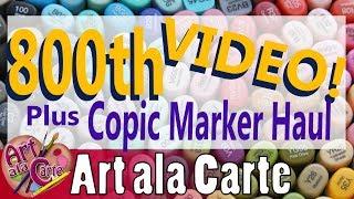 My 800th Video plus copic Haul Giveaway Closed