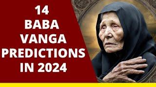 14 Baba Vanga Predictions for 2024