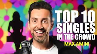 Top 10 Singles in the Crowd | Max Amini | Stand Up Comedy