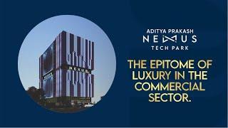 Welcome to Aditya Prakash Nexus Tech Park: The Future of Business