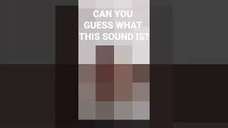 Guess the sound (no.10)