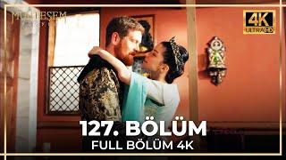 Muhteşem Yüzyıl 127. Bölüm (4K)