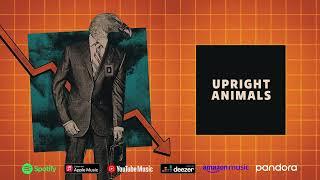 Dragged Under - "Upright Animals" (Official Audio)