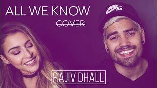 ALL WE KNOW - THE CHAINSMOKERS x PHOEBE RYAN (Rajiv Dhall & Diana Espir Cover)