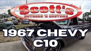 SCOTT'S HOTRODS AND CUSTOMS LATEST BUILD 1967 CHEVY C10