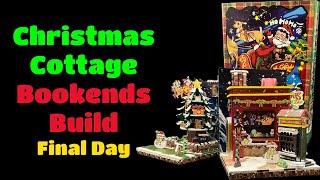 CuteBee Christmas Cottage Bookends Build-Final Day