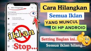 Cara Menghilangkan Iklan Di Hp Yang Sering Muncul Sendiri