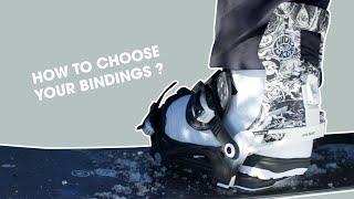 HOW TO CHOOSE YOUR SNOWBOARD BINDINGS