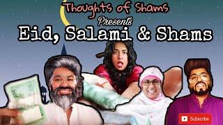 Eid, Salami & Shams / New Funny Video/ Thoughts of Shams