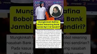 Mungkinkah Rafina Bobol Rekening Bank Jambi Rp7,1 M Sendiri?.