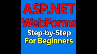 ASP.NET WebForms Step-by-Step For Beginners Part1:Introduction to ASP.NET Web Forms!