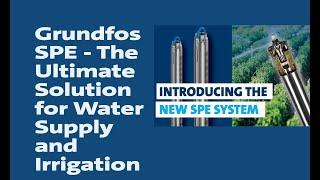 Grundfos SPE - The Ultimate Solution for Water Supply and Irrigation