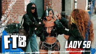 Lady SB - Body | From The Block Performance 