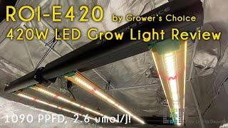 Grower's Choice ROI-E420 LED Grow Light Review