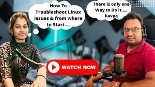 How To Troubleshoot Linux Realtime Issues and from where to Start ? Watch Now   