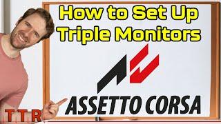 Assetto Corsa - How to Perfectly Set Up Triple Monitors