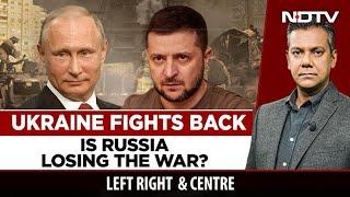 Ukraine's Stunning Fightback: Is Russia Losing The War? | Left, Right & Centre