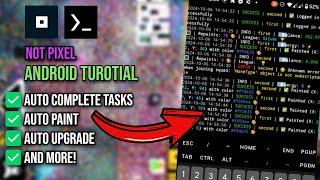 Not Pixel Automation Script - Android (TERMUX) Tutorial - Auto Paint, Auto Upgrade ETC