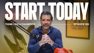 Turn ‘One Day’ Into ‘Day One’: How to Start NOW | Think Like A Champion EP 155