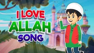 I Love Allah Song I Nasheed