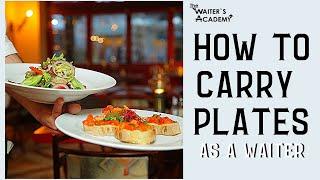 How to carry plates as a waiter! How to carry a tray. How to serve food and beverages