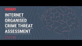 Europol launches its yearly Internet Organised Crime Threat Assessment (IOCTA) report