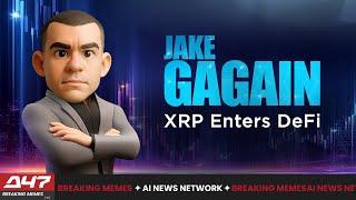 Jake Gagain - XRP Enters DeFi