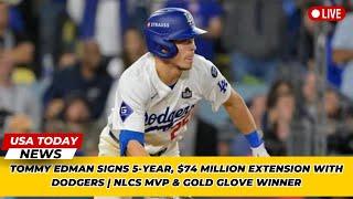 Tommy Edman Signs 5-Year, $74 Million Extension with Dodgers | NLCS MVP & Gold Glove Winner