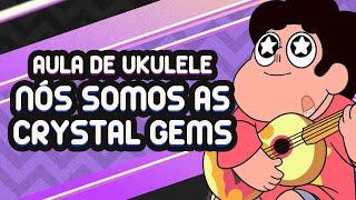 Opening of STEVEN UNIVERSO: "We Are The Crystal Gems" | UKULELE CLASS