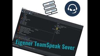 Eigener TeamSpeak Server erstellen [Tutorial] [Deutsch]