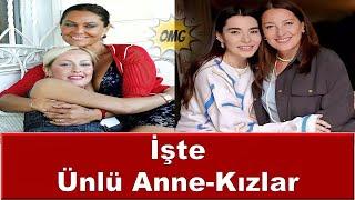 Anne-Kız Oldukları Bilinmeyen Ünlüler