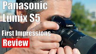 Panasonic S5 First Impressions Review