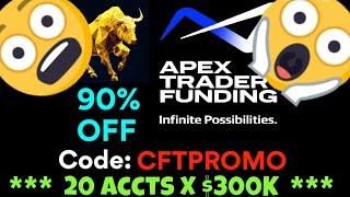 Apex 90% Off & I'm Loading Up!  2025 Time To Apex Trader Funding! 20 x $300K Accounts = CFT