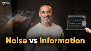 How to become a better trader? | Learn to differentiate between Noise and Information