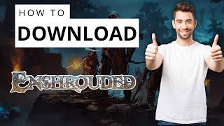 How to Download and Play Enshrouded on PC (2024)