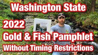 Part 1 - Gold Prospecting Rules - 2022 Washington GOLD & FISH Pamphlet. Without Timing Restrictions
