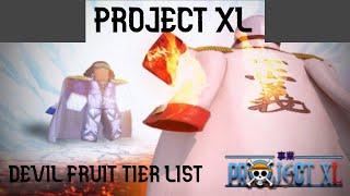 PROJECT XL ALL DEVIL FRUITS TIER LIST (NOT 100% ACCURATE AFTER v3.5)