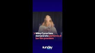 Miley Cyrus fans demand she performs at her film premiere