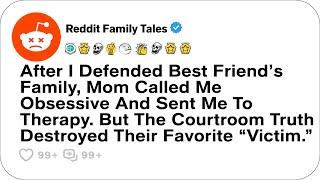 After I Defended Best Friend’s Family, Mom Called Me Obsessive And Sent Me... - Reddit Family Tales