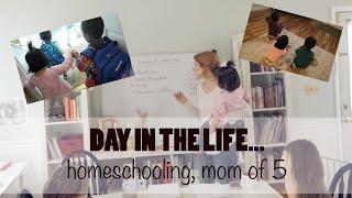 DAY IN THE LIFE | HOMESCHOOLING MOM OF 5!